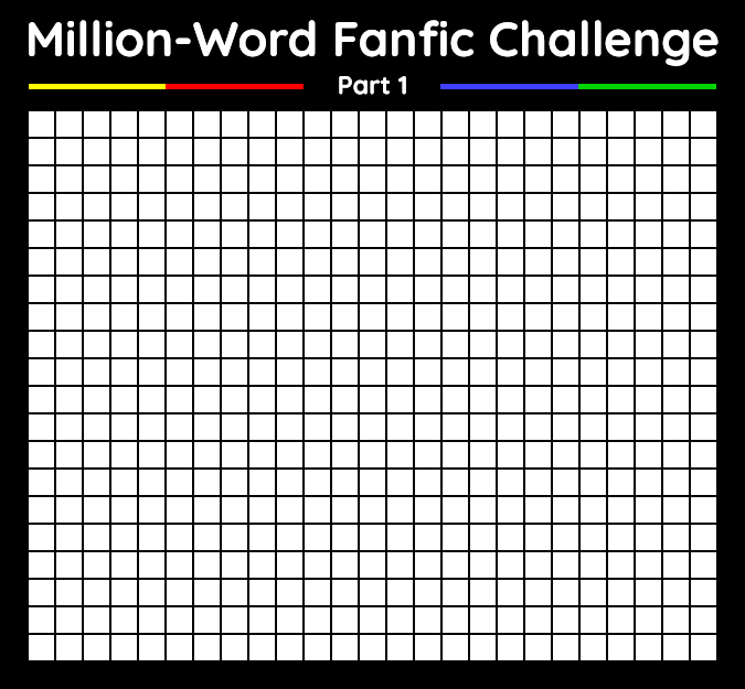 A blank Million-Word Fanfic Challenge board, part 1.